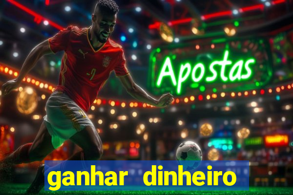 ganhar dinheiro online jogando